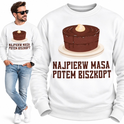 BLUZA ŚMIESZNA  NAJPIERW MASA
